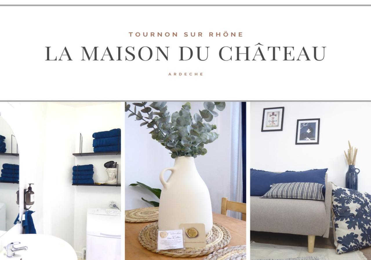 La Maison Du Chateau Au Calme Et Centrale Tournon-sur-Rhone Exteriör bild